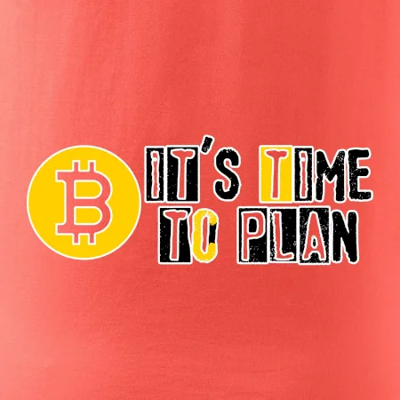 It's time to plan bitcoin