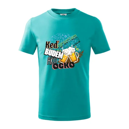 Keď vyrastiem budem ako ocko Pivo