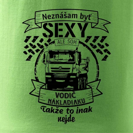 Neznášam byť sexy - Vodič nákladiaku