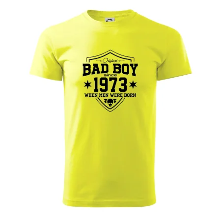 Bad boy since 1973