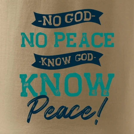 No God no peace, know God know peace