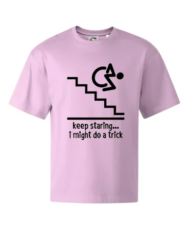 Keep staring i might do a trick