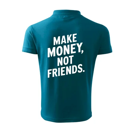 Make money not friends tiskací