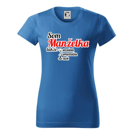 Som manželka takže...
