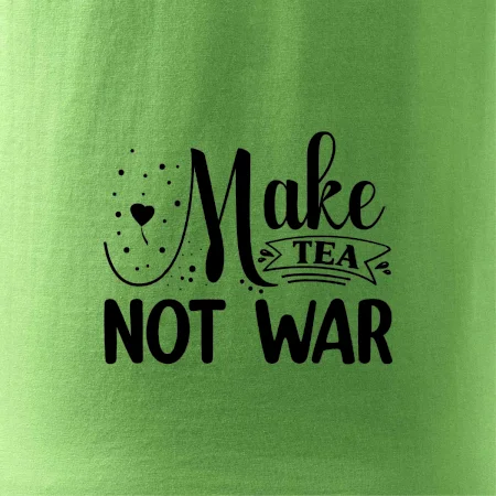 Make tea not war