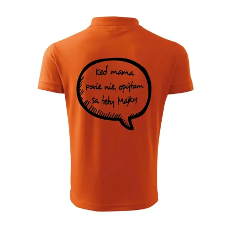 Keď mama povie nie, opýtam sa tety (vlastné meno)