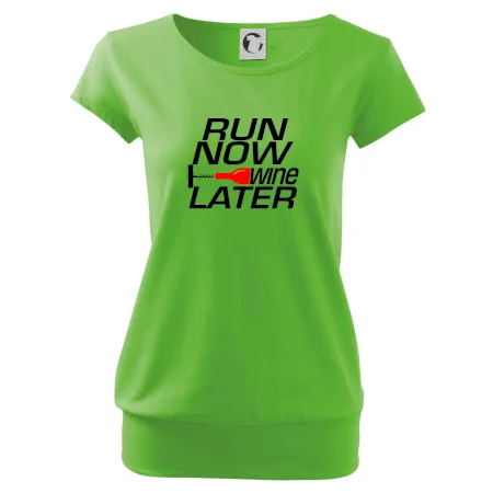 Run now Wine later