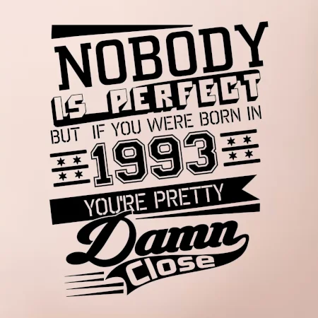 Nobody is perfect - 1993