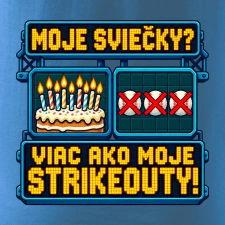 Moje sviečky viac ako moje strikeouty