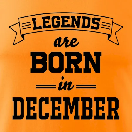 Legends are born in December