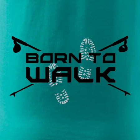 Born to walk