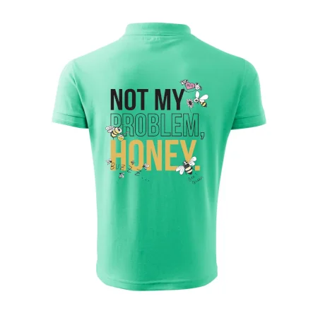 Not my problem, honey