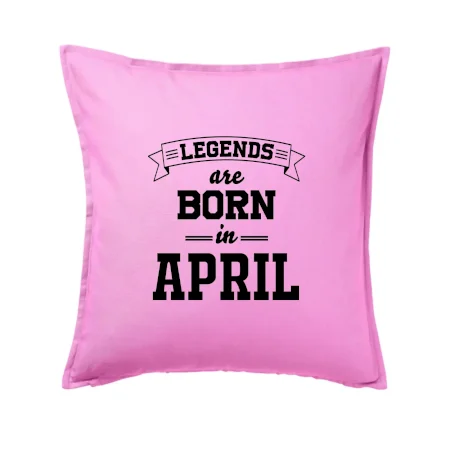 Legends are born in April