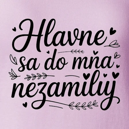 Hlavne sa do mňa nezamiluj - Pod sebou