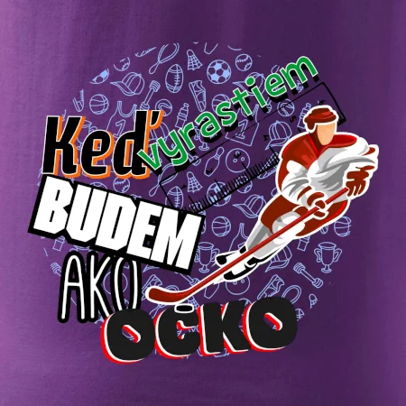 Keď vyrastiem budem ako ocko Hokej