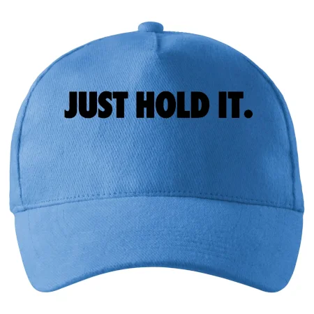 Just hold it