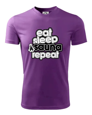 Eat sleep sauna repeat