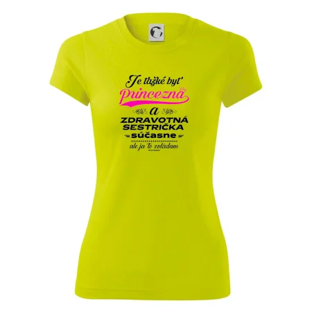 Je ťažké byť princezná zdravotná sestrička