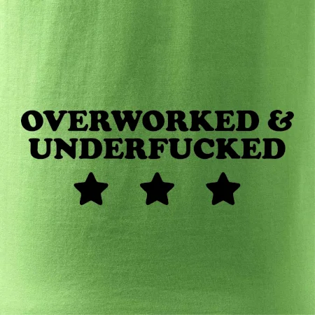 Overworked and Underfucked