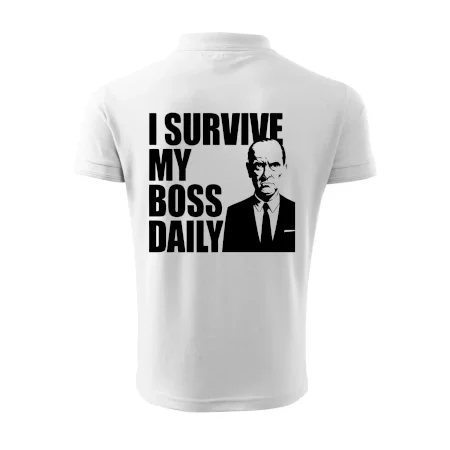 I survive my boss daily