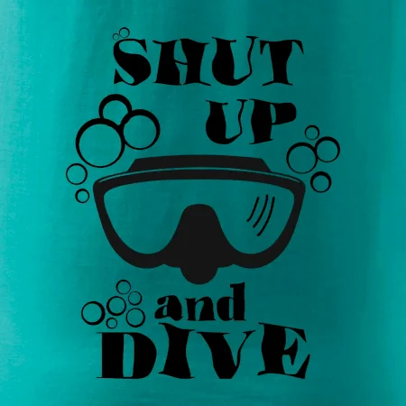 Shut up and dive