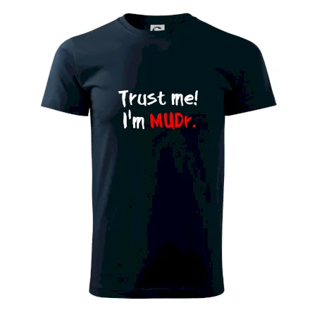 Trust me I´m  MUDr. / Ver mi som MUDR.