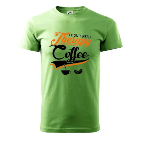 I don't need therapy coffee