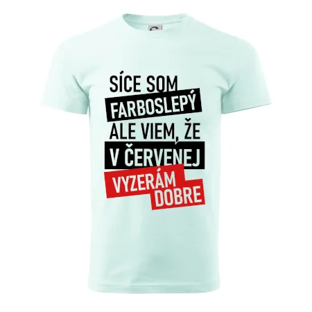 Síce som farboslepý, ale viem, že v červenej vyzerám dobre