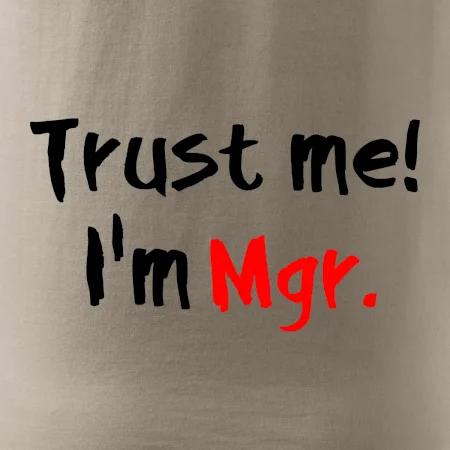 Trust me I´m  Mgr. / Ver mi som Magister.