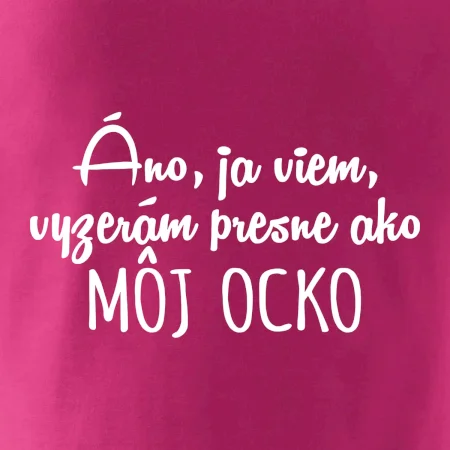 Vyzerám presne ako môj ocko