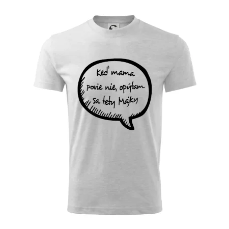 Keď mama povie nie, opýtam sa tety (vlastné meno)