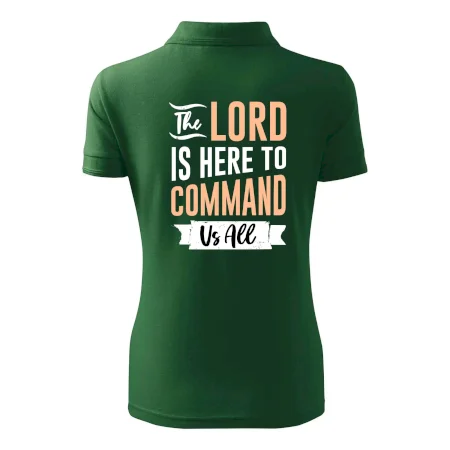 The lord is here to command us all