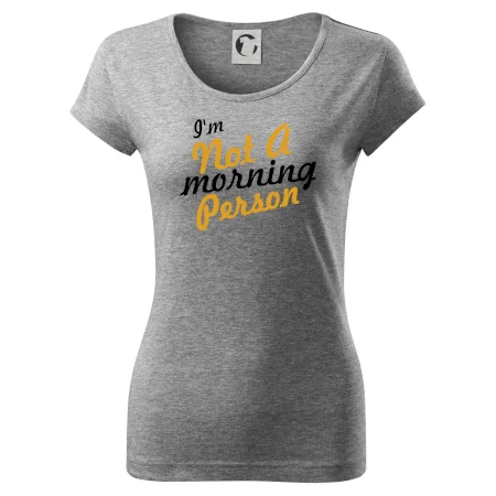 I'm not a morning person
