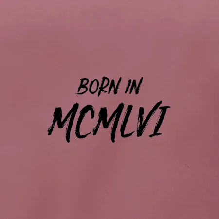 Born in - Rímske číslo 1956