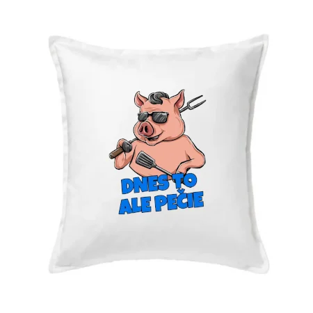 Dnes to ale pečie