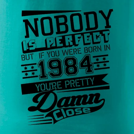 Nobody is perfect - 1984