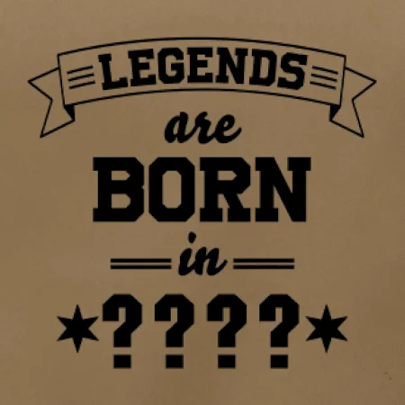 Legends are born in (Tvoj mesiac narodenia)