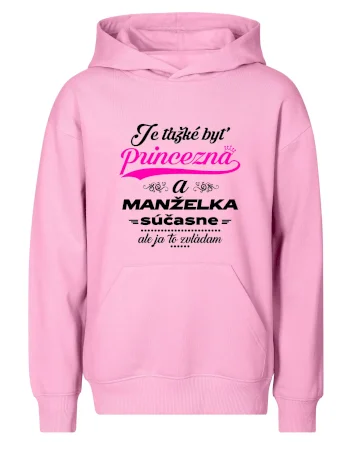 Je ťažké byť princezná manželka