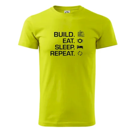 Build eat sleep repeat - tehly