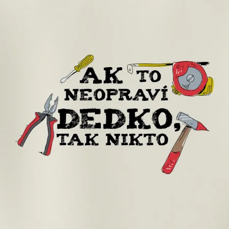 Ak to neopraví dedko, tak nikto farebné