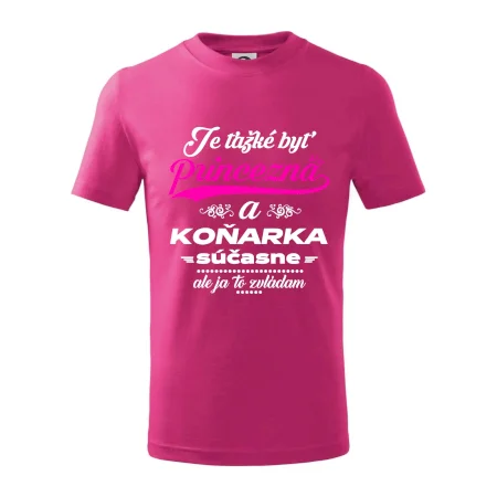 Je ťažké byť princezná koňarka