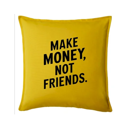 Make money not friends tiskací