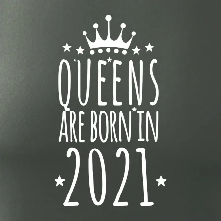 Queens are born in 2021