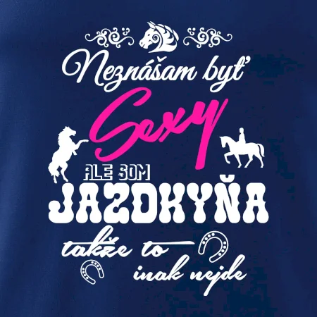 Neznášam byť sexy - Jazdkyňa