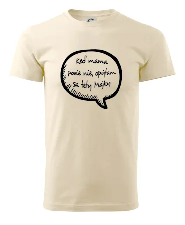 Keď mama povie nie, opýtam sa tety (vlastné meno)