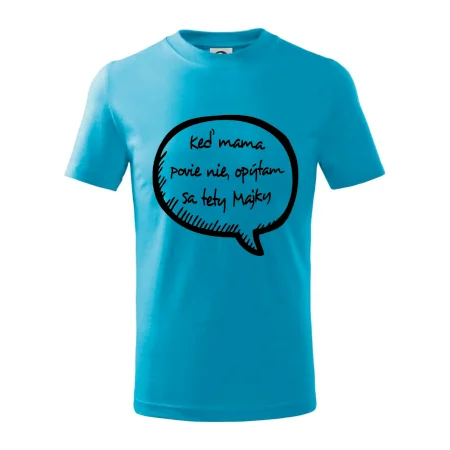 Keď mama povie nie, opýtam sa tety (vlastné meno)