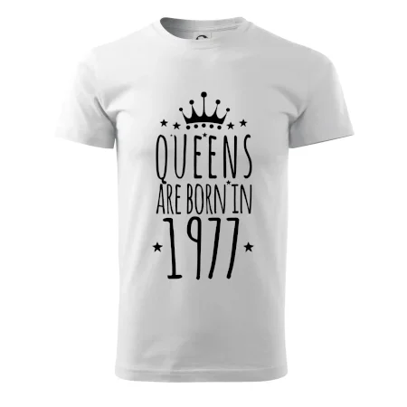 Queens are born in 1977