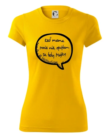 Keď mama povie nie, opýtam sa tety (vlastné meno)