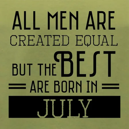 All men are created equal july