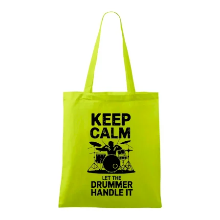 Keep Calm and Let The Drummer Handle It